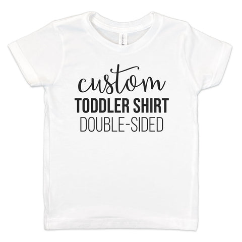Custom Toddler T-Shirt