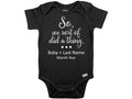 We Did A Thing (Customizable) Onesie©/Bodysuit