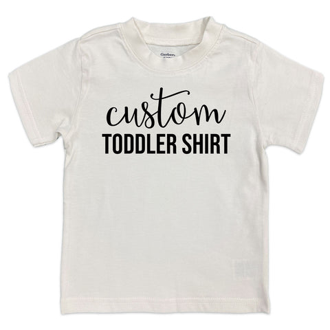 Custom Toddler T-Shirt