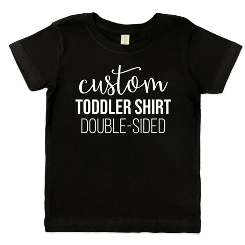 Custom Toddler T-Shirt