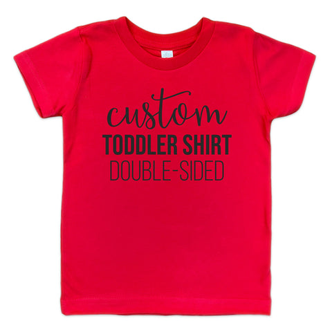 Custom Toddler T-Shirt