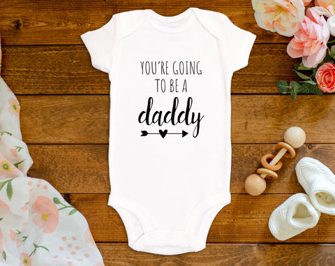 You're Going To Be A Daddy Onesie©/Bodysuit
